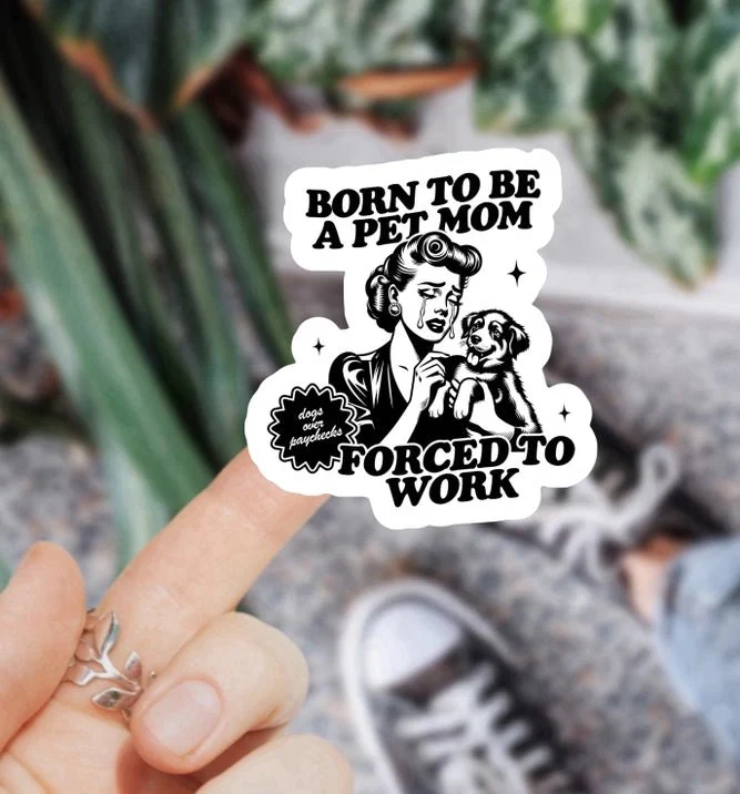 Born To Be A Dog Mom Sticker
