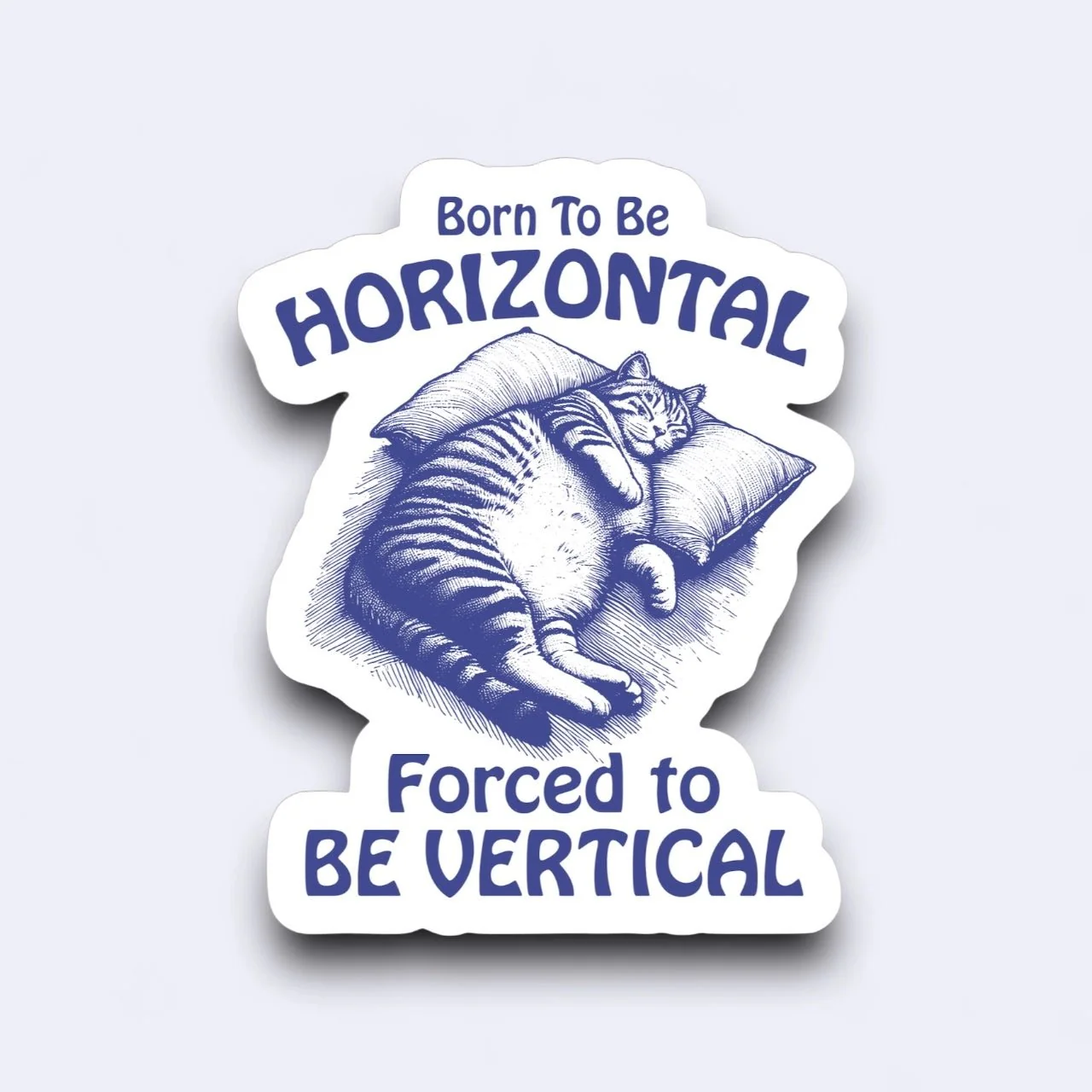 Born to be Horizontal Sticker