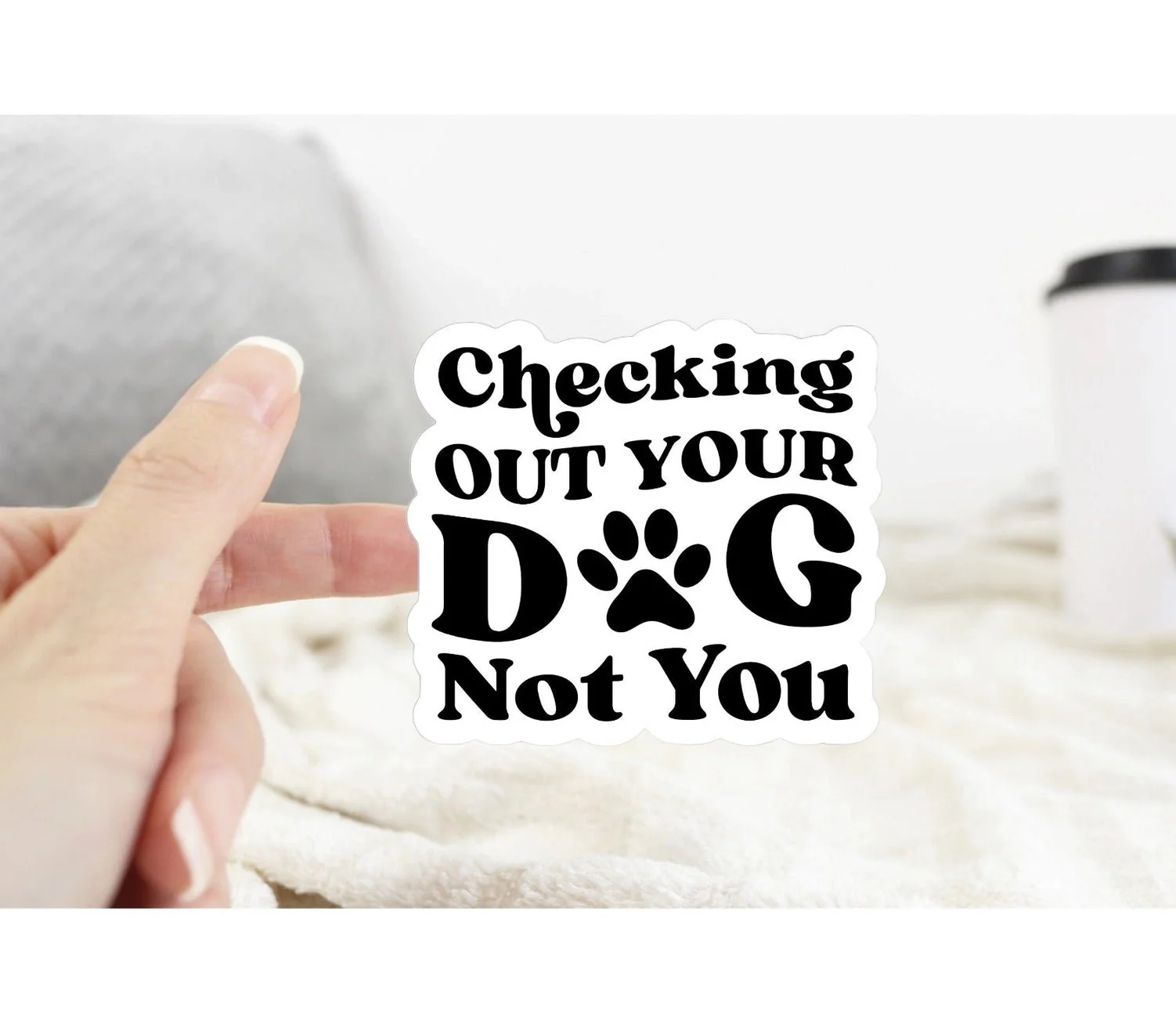 Checking Out Your Dog Sticker - Image 2