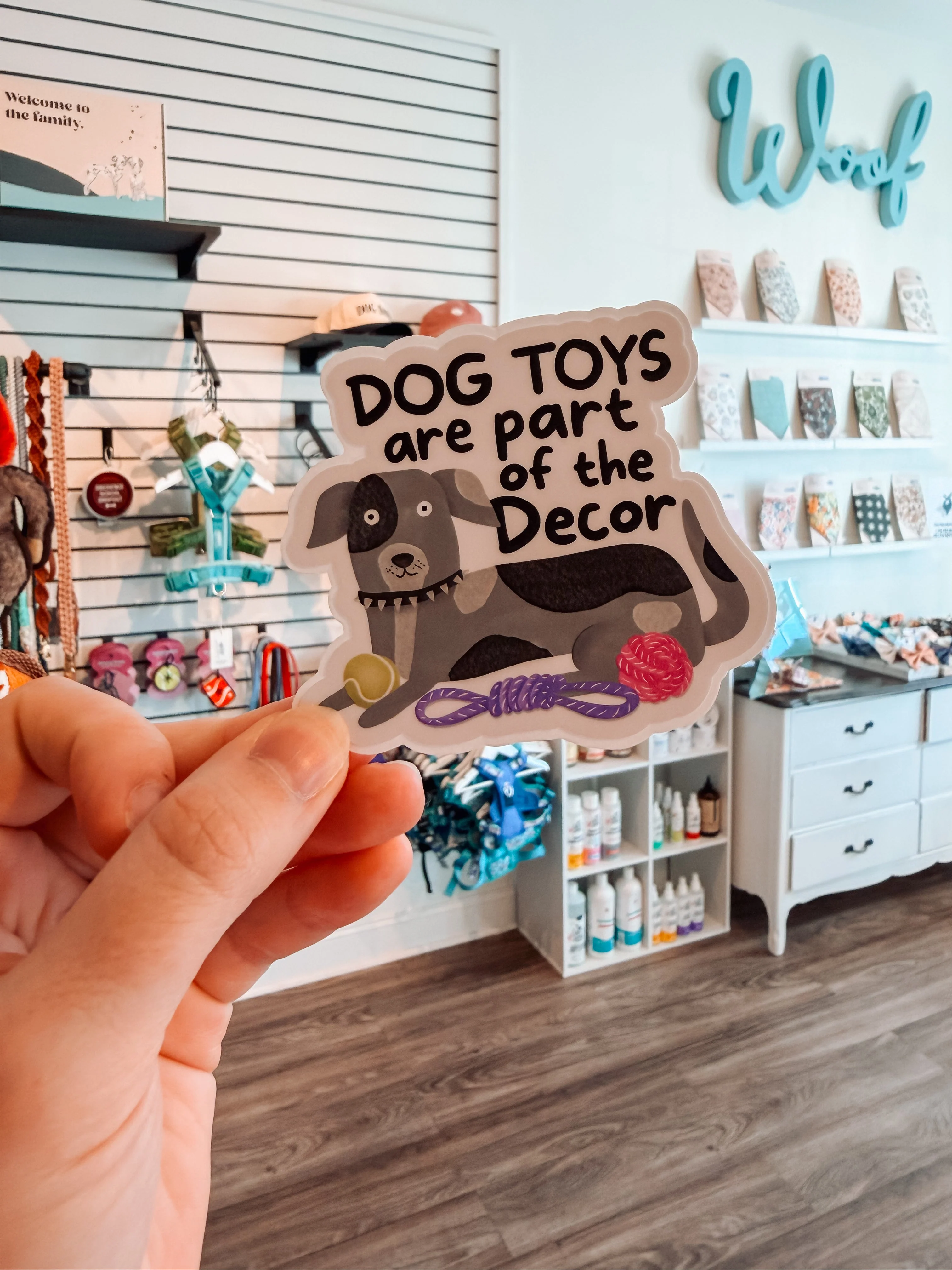 Dog Toys Are Part of the Decor Sticker