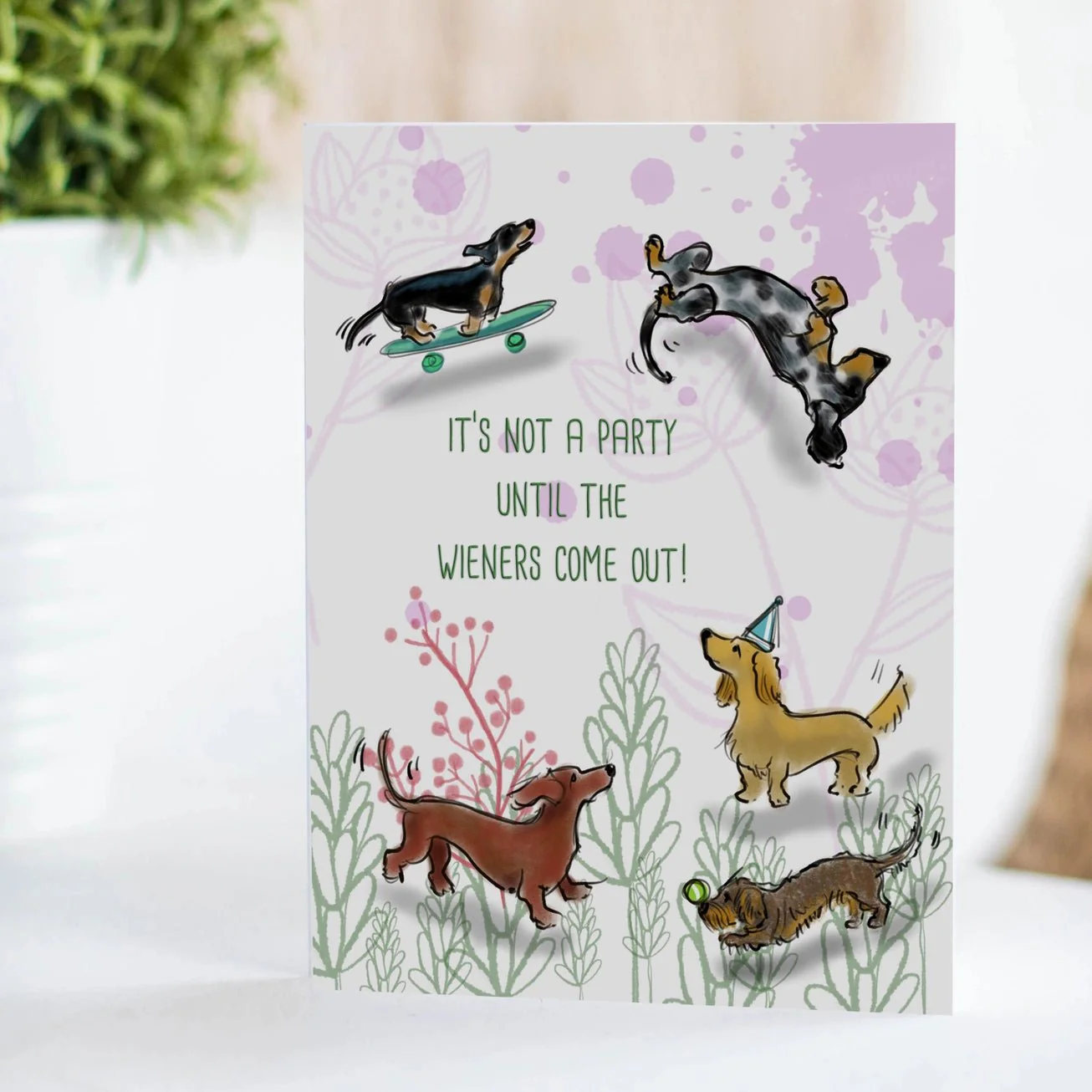 It's Not A Party Dachshund Birthday Card