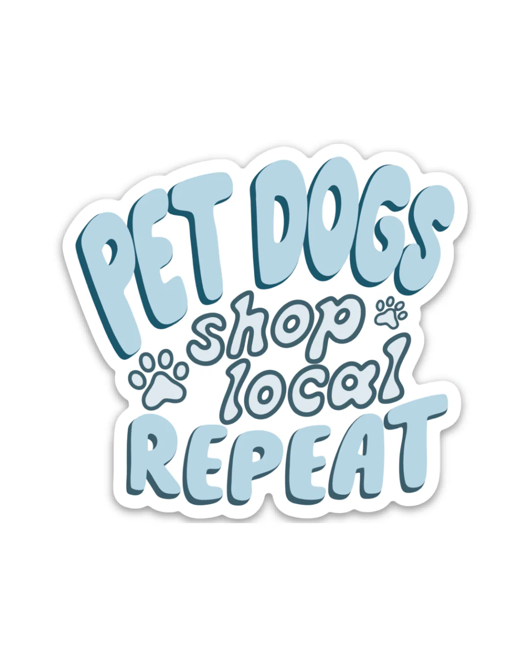 Pet Dogs Shop Local Repeat™ Sticker