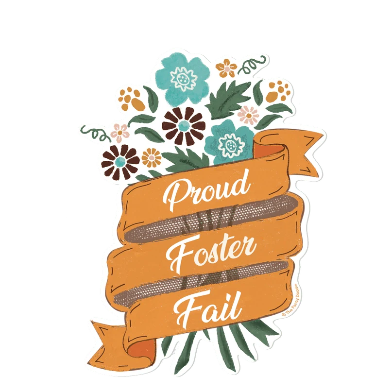 Proud Foster Fail Sticker