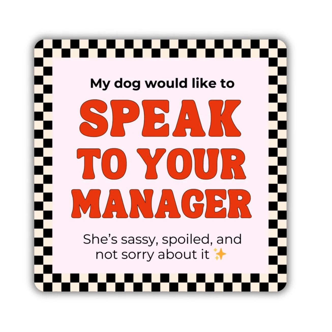 Speak To Your Manager Sticker